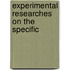Experimental Researches On The Specific