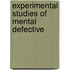 Experimental Studies Of Mental Defective