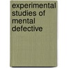 Experimental Studies Of Mental Defective by Wallin