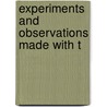 Experiments And Observations Made With T door Bryan Higgins