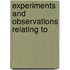 Experiments And Observations Relating To