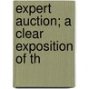Expert Auction; A Clear Exposition Of Th door Edward Valentine Shepard