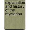 Explanation And History Of The Mysteriou by Eliab Wilkinson Capron