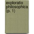 Exploratio Philosophica (P. 1)