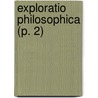 Exploratio Philosophica (P. 2) door John Grote