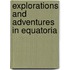 Explorations And Adventures In Equatoria