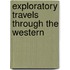 Exploratory Travels Through The Western