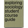 Exploring Sociology Student Course Guide door William Kornblum