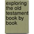 Exploring the Old Testament Book by Book