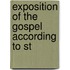 Exposition Of The Gospel According To St