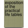 Exposition Of The Practical Life Tables door Alexander McKean