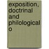 Exposition, Doctrinal And Philological O