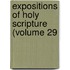 Expositions Of Holy Scripture (Volume 29