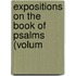 Expositions On The Book Of Psalms (Volum
