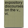 Expository Discourses On The V., Vi. door Thomas Greenfield