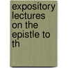 Expository Lectures On The Epistle To Th by Adolph Saphir