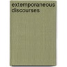 Extemporaneous Discourses by Edwin Hubbell Chapin