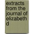 Extracts From The Journal Of Elizabeth D