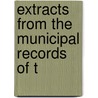 Extracts From The Municipal Records Of T door York city