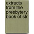 Extracts From The Presbytery Book Of Str