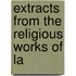 Extracts From The Religious Works Of La