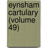 Eynsham Cartulary (Volume 49) by Eynsham Abbey