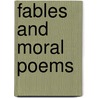 Fables And Moral Poems door William Coldwell