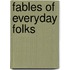 Fables Of Everyday Folks