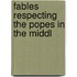Fables Respecting The Popes In The Middl