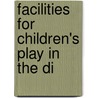 Facilities For Children's Play In The Di door United States. Bureau