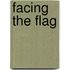 Facing The Flag