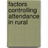 Factors Controlling Attendance In Rural