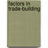 Factors In Trade-Building