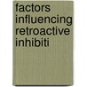 Factors Influencing Retroactive Inhibiti door Albert Henley Smith