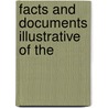 Facts And Documents Illustrative Of The by Samuel Roffey Maitland