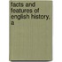 Facts And Features Of English History, A