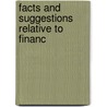 Facts And Suggestions Relative To Financ by Duff Green