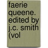 Faerie Queene. Edited By J.C. Smith (Vol by Professor Edmund Spenser