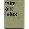 Fairs And Fetes by Caroline French Benton
