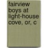 Fairview Boys At Light-House Cove, Or, C