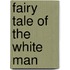 Fairy Tale Of The White Man
