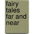 Fairy Tales Far And Near