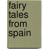 Fairy Tales From Spain door Jos Muoz Escmez