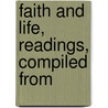 Faith And Life, Readings, Compiled From by Faith