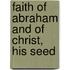 Faith Of Abraham And Of Christ, His Seed