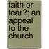 Faith Or Fear?; An Appeal To The Church