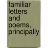 Familiar Letters And Poems, Principally by Lucy Barns