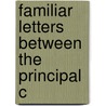 Familiar Letters Between The Principal C by Sarah Fielding