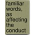 Familiar Words, As Affecting The Conduct