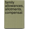 Family Allowances, Allotments, Compensat door United States. Insurance